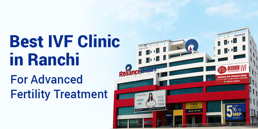 Best IVF Centre in Ranchi for Advanced Fertility Treatment